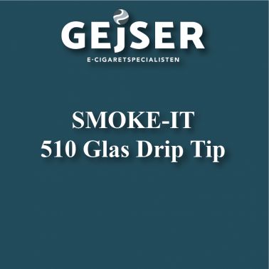 SMOKE-IT - Glas drip tip pris: 19.95 