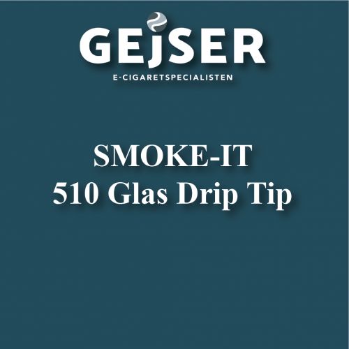 Køb SMOKE-IT - Glas drip tip - GEjSER