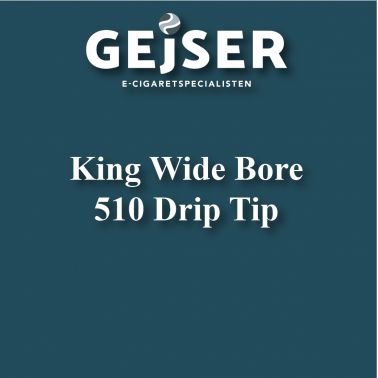 510 King wide bore drip tip pris: 19.95 